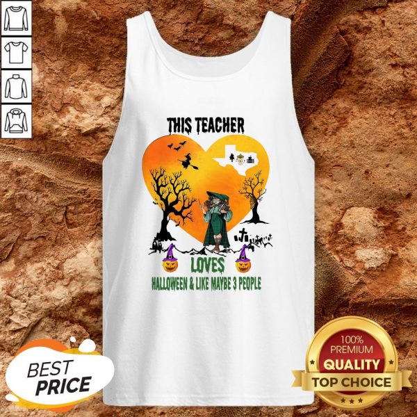 This Teacher Loves Halloween And Like Maybe 3 People Tank top