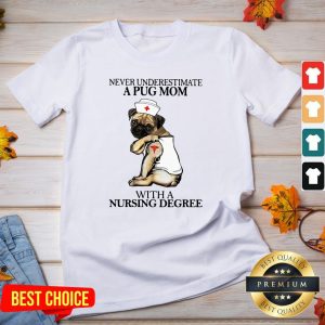 Underestimate A Pug Mom With A Nursing Degree V-neck
