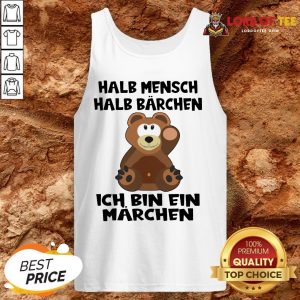 Cute Halb Mensch Halb Barchen Ich Bin Ein Marchen Tank Top Design By Lordoftee.com