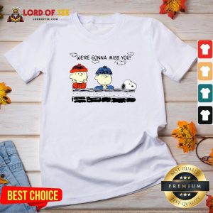 Funny Charlie Brown And Snoopy We’re Gonna Miss You V-neck Design By Lordoftee.com