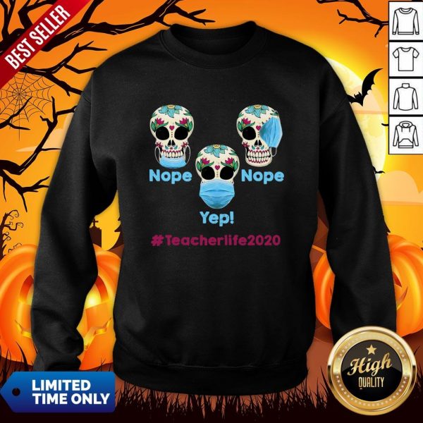 Funny Halloween Teacher Life 2020 Skull Head Wearing Mask T-Sweatshirt
