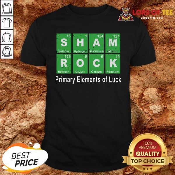 Funny Sham Rock Primary Elements Of Luck Shirt Design By Lordoftee.com