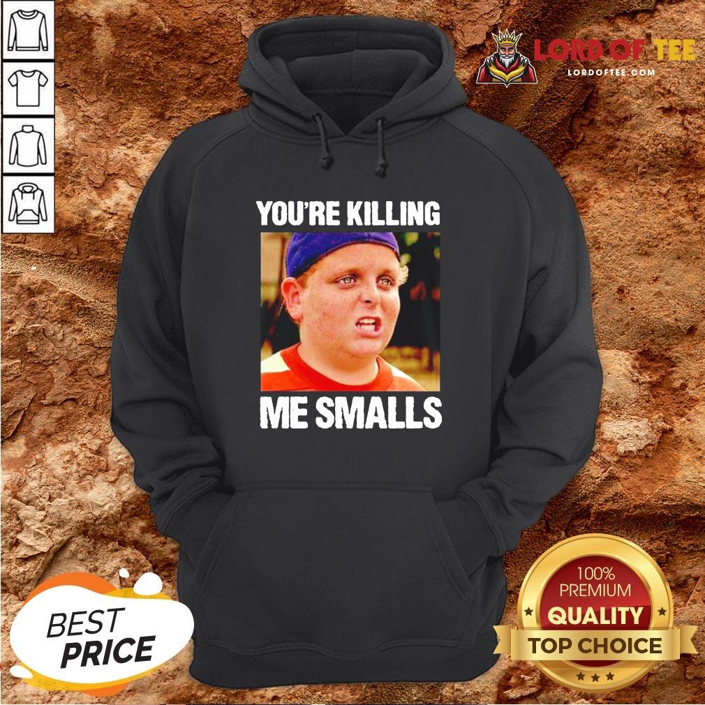 Funny The Sandlot You’re Killing Me Smalls Hoodie Design By Lordoftee.com