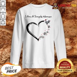 I Am A Simple Woman Heart Chicken Wine Dog Paw And Flip Flop Sweatshirt