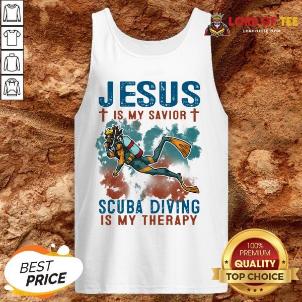 Jesus Is My Savior Scuba Diving Is My Therapy Tank Top