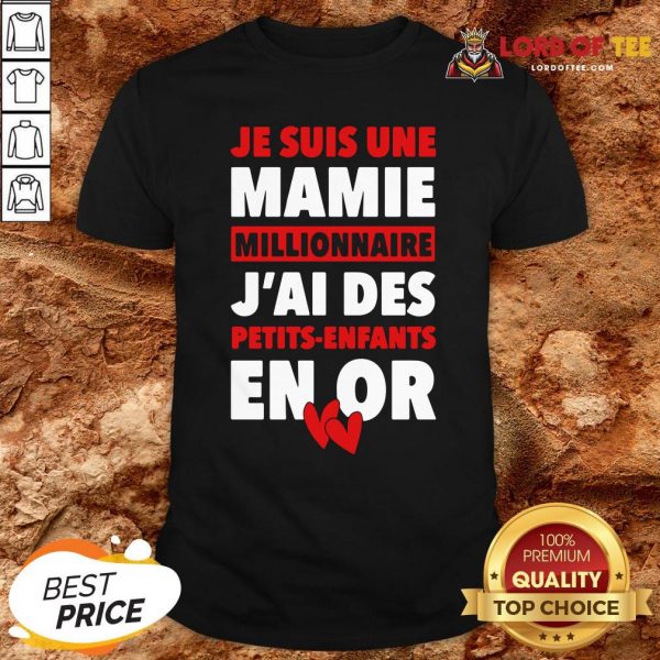 Official Je Suis Une Mamie Millionnaire J’ai Des Petits Enfants Enor Hearts Shirt