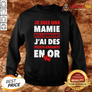 Official Je Suis Une Mamie Millionnaire J’ai Des Petits Enfants Enor Hearts Sweatshirt