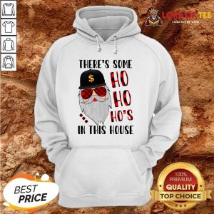 There’s Some Ho In This House Santa Claus Christmas Sweater Hoodie