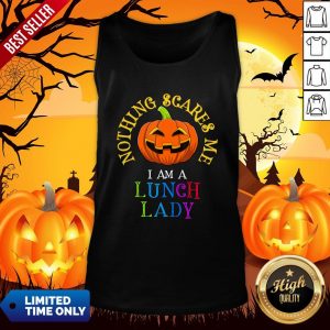 This Is My Spooky Nothing Scares Me, I Am A Lunch Lady T-Tank Top