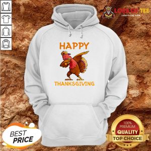 Top Dabbing Turkey Happy Thanksgiving Day Hoodie Design By Lordoftee.com