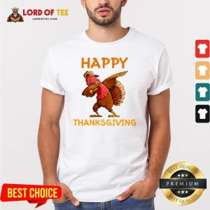 Top Dabbing Turkey Happy Thanksgiving Day Shirt Design By Lordoftee.com