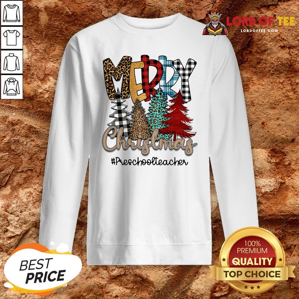 Top Pines Merry Christmas #Preschoolteacher Sweatshirt Design By Lordoftee.com