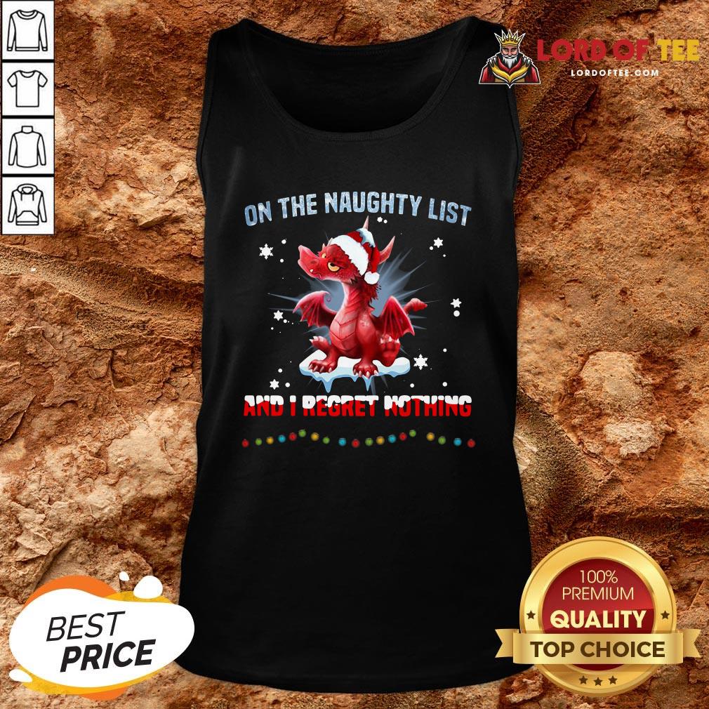 Top Santa Dragon On The Naughty List And I Regret Nothing Christmas Tank Top Design By Lordoftee.com