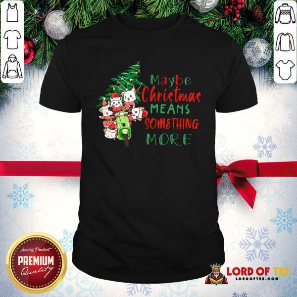 Awesome Cats Tree Maybe Christmas Means Something More Shirt