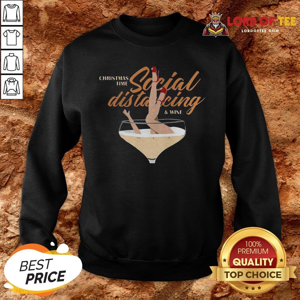 Awesome Christmas Time Social Distancing And Wine SweatShirt