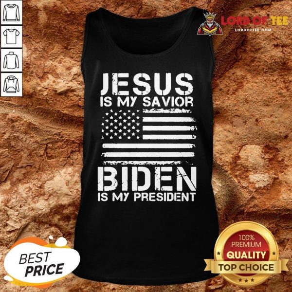 Awesome Jesus Is My Savior Biden Is My President Tank Top