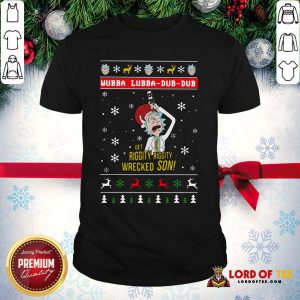 Awesome Rick And Morty Merry Schwiftmas Wubba Lubba Dub Dub Get Riggity Riggity Wrecked Son Christmas Shirt