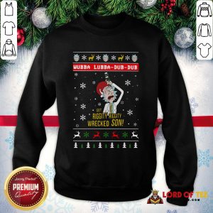 Awesome Rick And Morty Merry Schwiftmas Wubba Lubba Dub Dub Get Riggity Riggity Wrecked Son Christmas SweatShirt