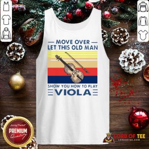 Move Over Let This Old Man Show You How To Play Viola Vintage Tank Top