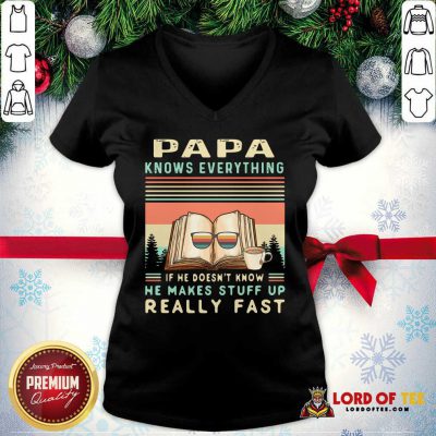 Reading Books Papa Know Everything If He Doesn’t Know He Makes Stuff Up Really Fast Vintage V-neck - Design By Lordoftee.com