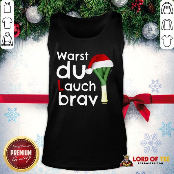 Funny Warst Du Lauch Brav Christmas Tank Top