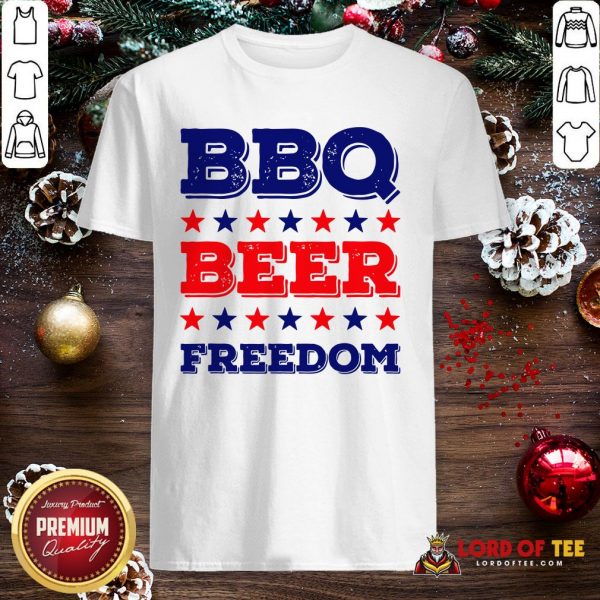 Good BBQ Beer Freedom Start Shirt
