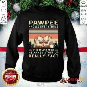 Reading Books And Coffee Pawpee Know Everything If He Doesn’t Know He Makes Stuff Up Really Fast SweatShirt - Design By Lordoftee.com