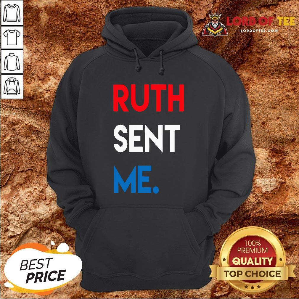 Good Ruth Sent Me Hoodie