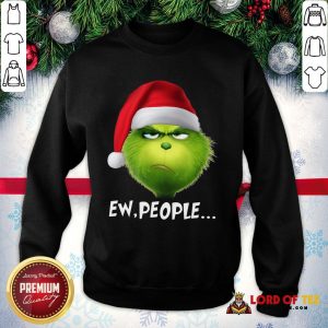 Good The Grinch Ew People Christmas SweatShirt