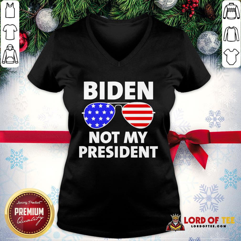 Hot Biden Is Not My President Funny Anti Joe Biden Political V-neck