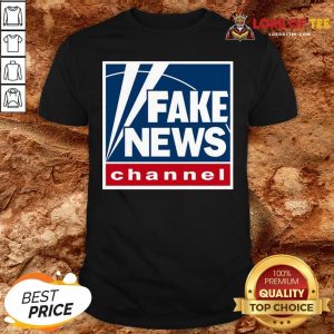 Hot Fake News Channel Shirt