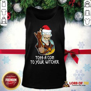Hot Geralt Toss A Coin To Your Witcher Christmas Tank Top