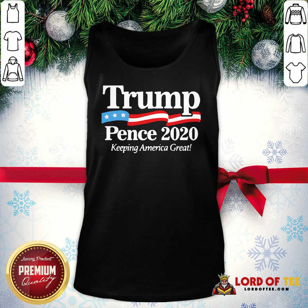  Trump Pence 2020 Keeping America Great Tank Top