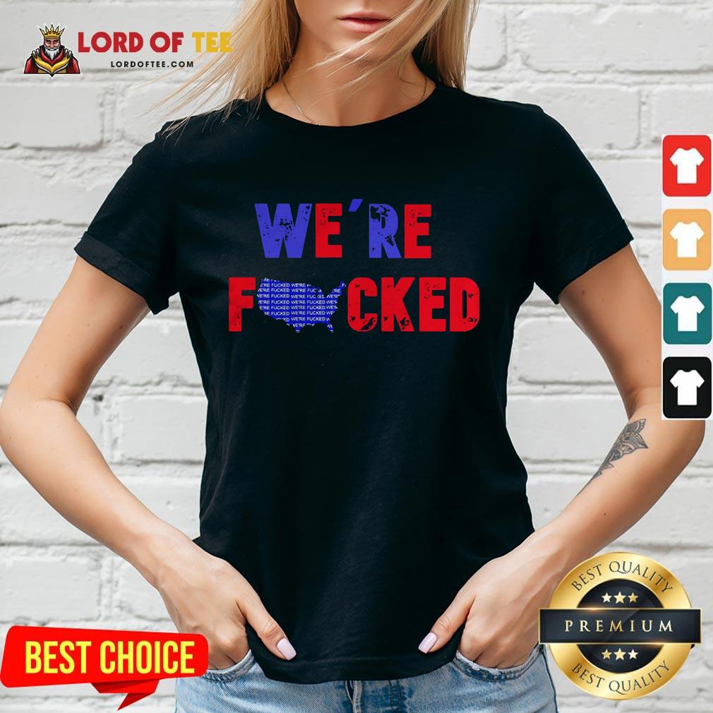 Hot We’re Fucked Biden Election V-neck