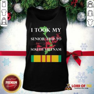 I Took My Senior Trip To South Vietnam Tank Top