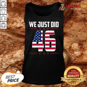 Official We Just Did 46 American Flag Tank Top