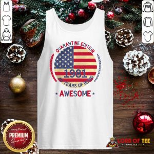 Quarantine Edition 1981 40 Years Of Being Awesome 40th Birthday 40 Years Old American Flag Tank Top