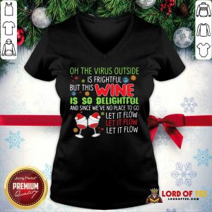 Wine Lovers The Vlrus Outside Is Frightful But This Wine Is So Delightful Black V-neck