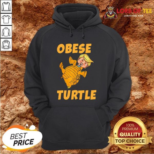 Perfect Donald Trump Obese Turtle Hoodie
