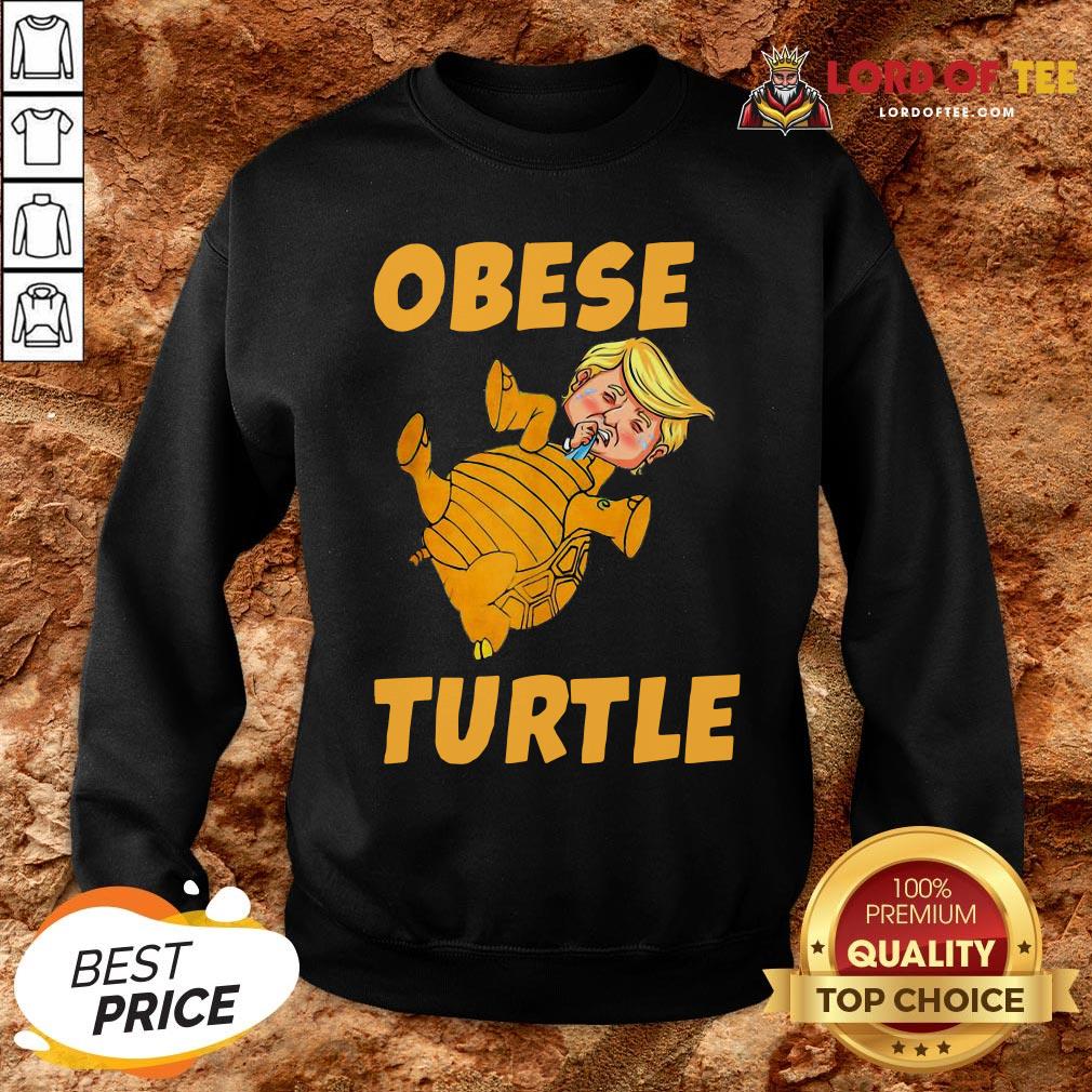 Perfect Donald Trump Obese Turtle SweatShirt