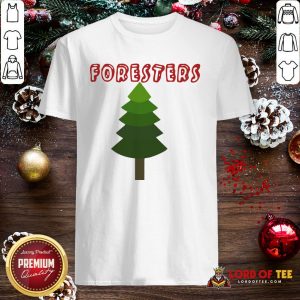 Perfect Foresters Shirt
