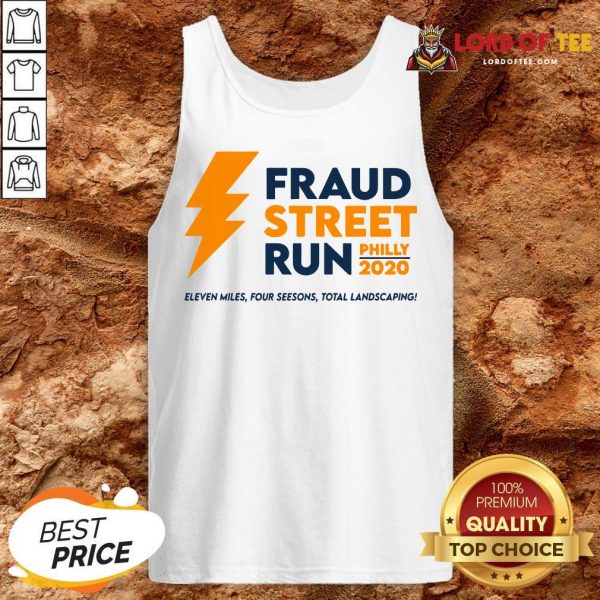 Perfect Fraud Street Run Philly 2020 Eleven Miles Four Seesons Total Landscaping Tank Top