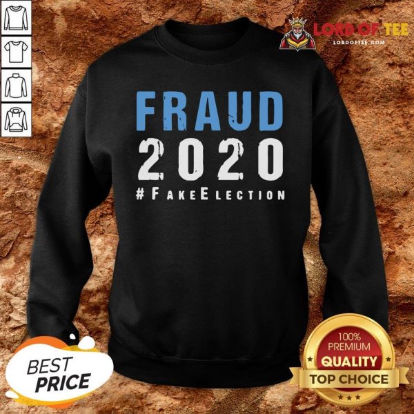Perfect Voter Fraud Rigged Stolen Election 2020 SweatShirt