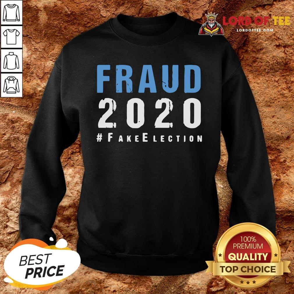 Perfect Voter Fraud Rigged Stolen Election 2020 SweatShirt