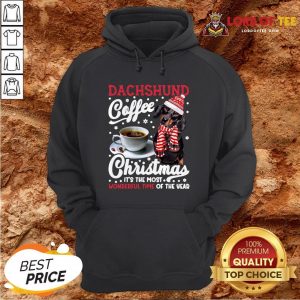 Premium Dachshund Coffee Christmas It’s The Most Wonderful Time Of The Year Hoodie