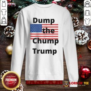 Premium Dump The Chump Trump American Flag SweatShirt