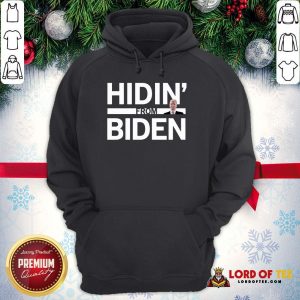 Premium Hidin From Biden 2020 Election Funny Campaign Hoodie