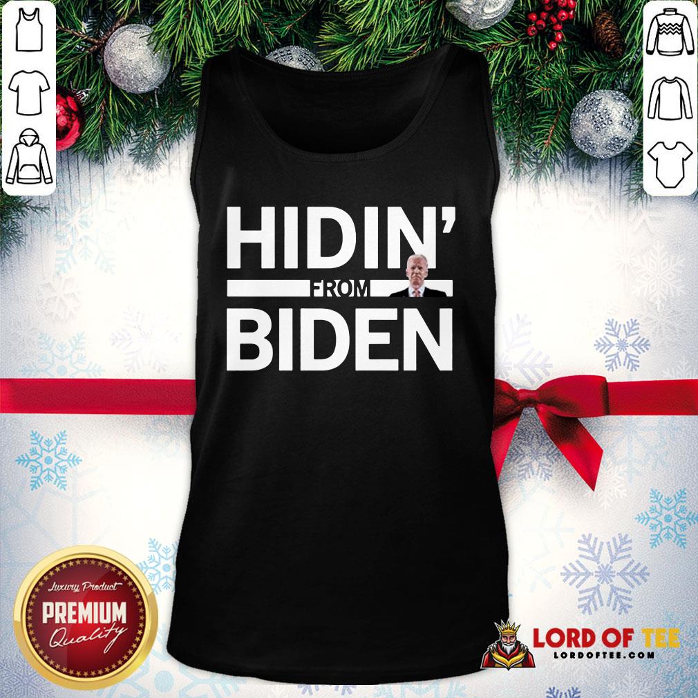 Premium Hidin From Biden 2020 Election Funny Campaign Tank Top