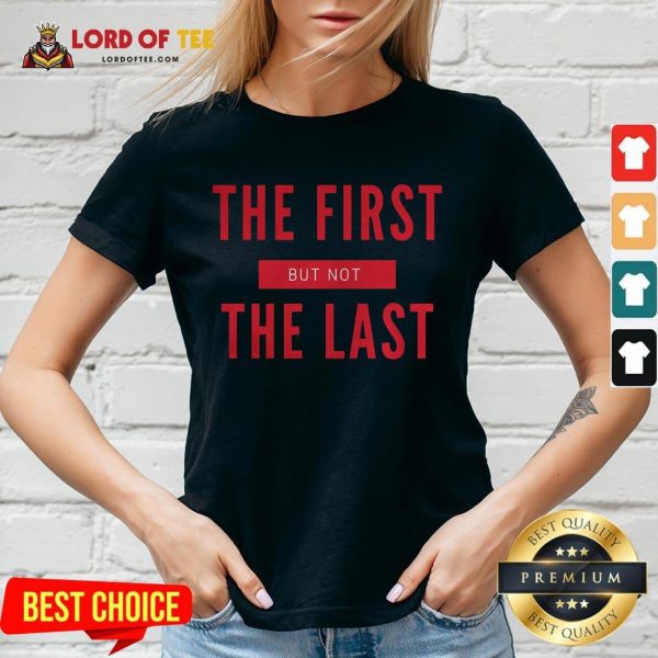 Premium The First But Not The Last Black Female Vice President V-neck