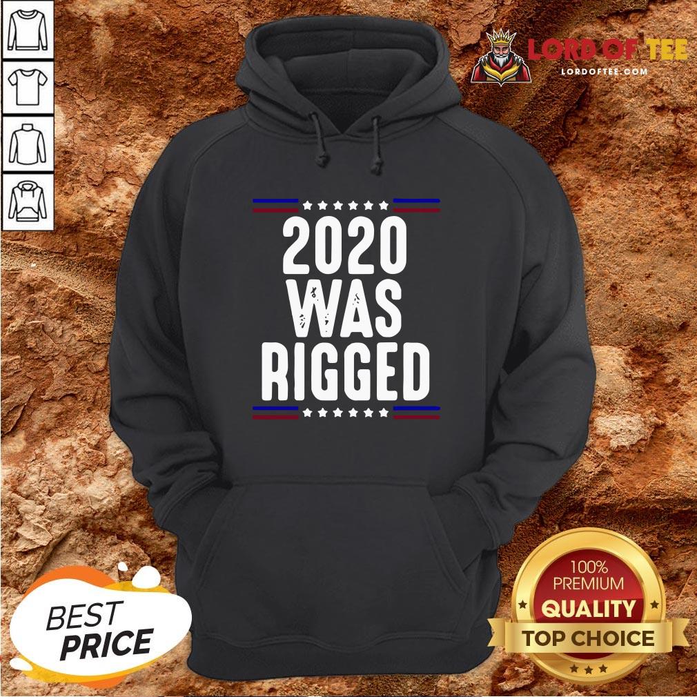Pretty 2020 Was Rigged Hoodie